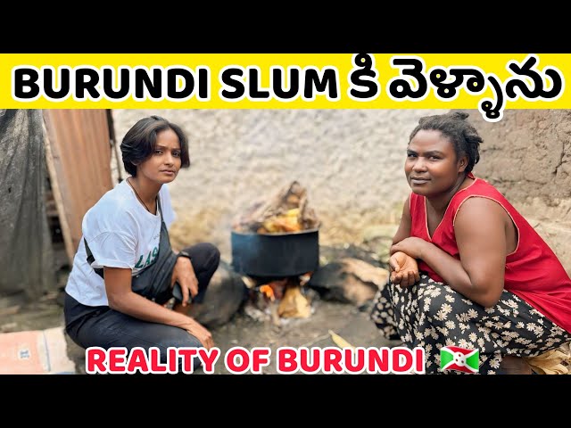 I WENT TO BURUNDI SLUM |WORLD'S POOREST COUNTRY |TELUGU GIRL IN AFRICA |BURUNDI 🇧🇮