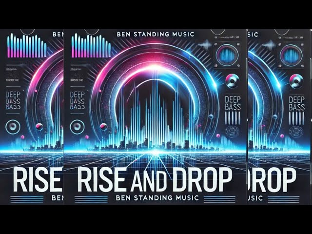 Rise and Drop - House Music - Ben Standing Music