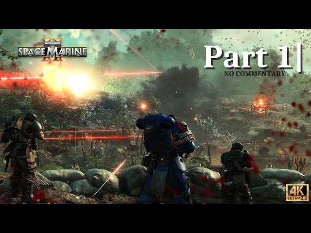 Warhammer 40k: Space Marine II Part 1 | 4K HDR 60fps