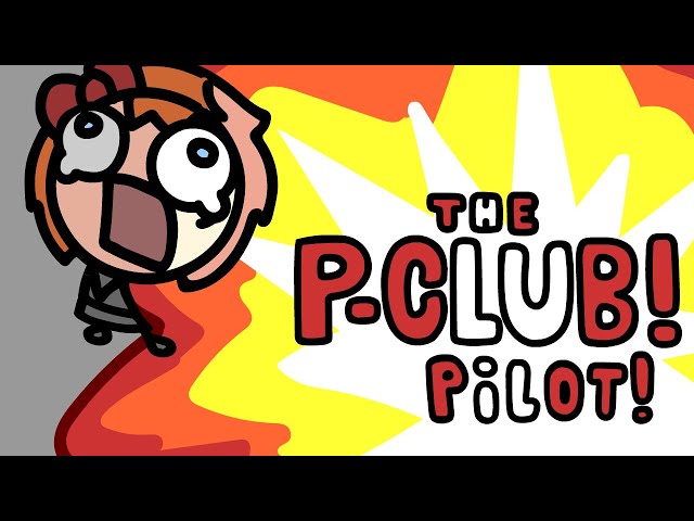 THE P-CLUB! | PILOTO