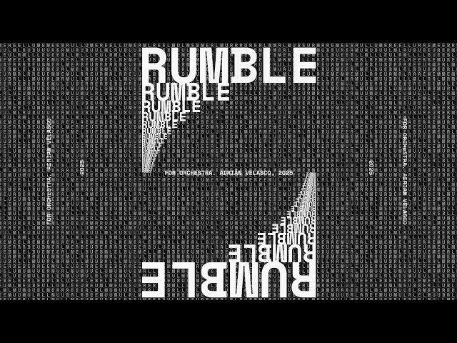 Pre-Premiere of Rumble. for Orchestra. Adrián Velasco. 2025