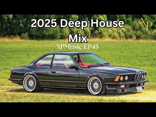 2025 Deep House mix | Mixed by XP | XPMusic EP45 | South Africa | #deephouse #sundaychillas