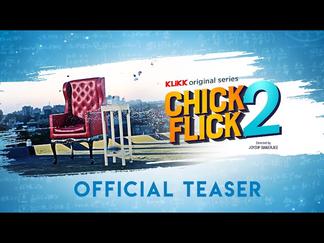 Chick Flick 2 | Official Teaser | Kharaj Mukherjee | Sayan Ghosh | Sabuj Bardhan | KLiKK