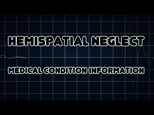 Hemispatial neglect (Medical Condition)