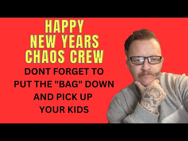 HAPPY NEW YEARS CHAOS CREW ( Put The Bag Down And Pick Up The Kids ) #podcast #prison #crime #jail