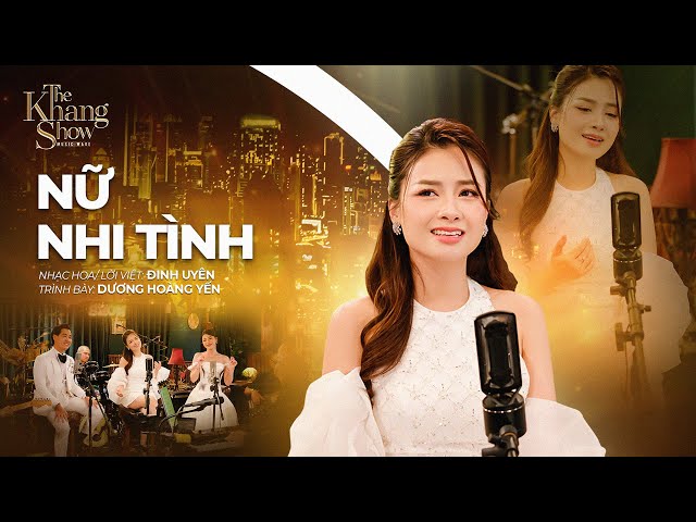 Nữ Nhi Tình - Dương Hoàng Yến (The Khang Show)