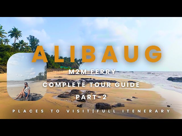 Alibaug | M2M Ferry Ride | Offbeat Beaches | Best Places | Alibag Travel Guide |