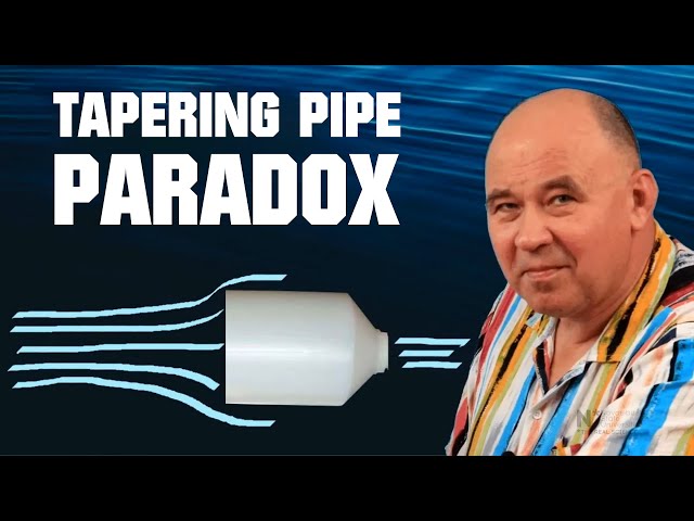 Tapering pipe paradox