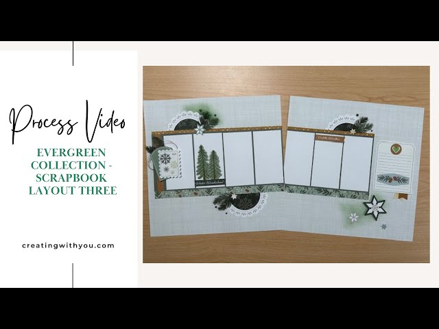 Evergreen Series - Scrapbook Layout Three