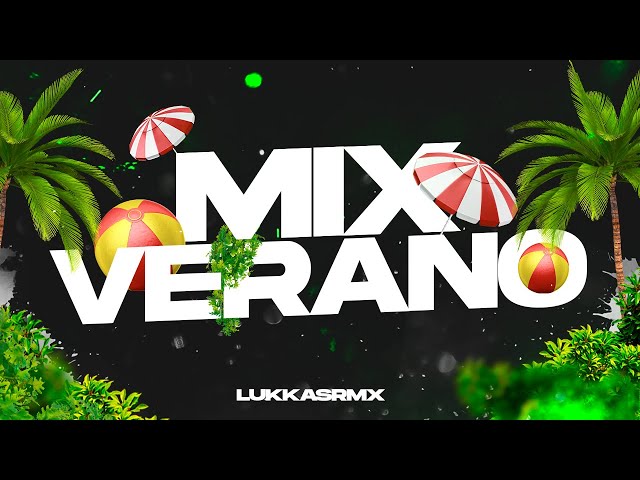 🍹MIX VERANO 2025⚡ LO MAS NUEVO Y ESCUCHADO | FEBRERO | LUKKASRMX