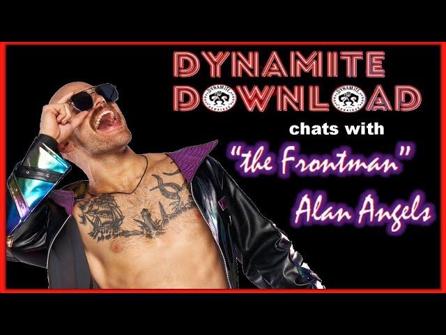 Alan Angels (AEW + TNA) Interview With Dynamite Download!