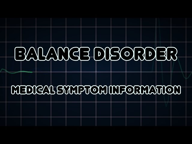 Balance disorder (Medical Symptom)