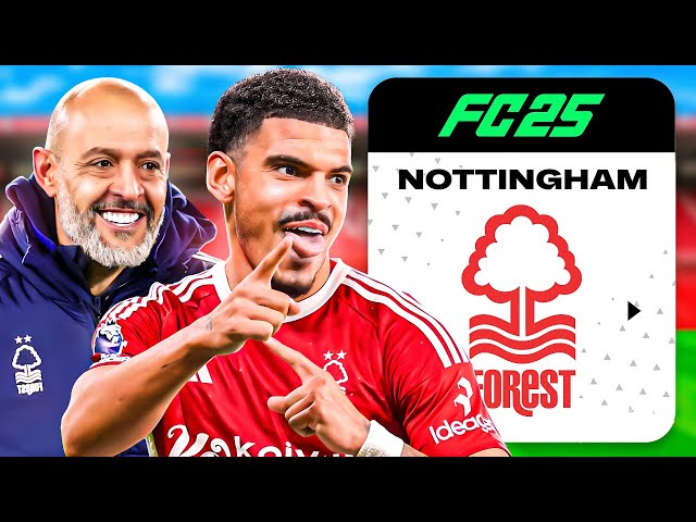 I Rebuild NOTTINGHAM FOREST As They Shock The World!