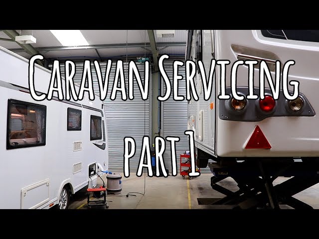 Caravan Servicing | Part 1