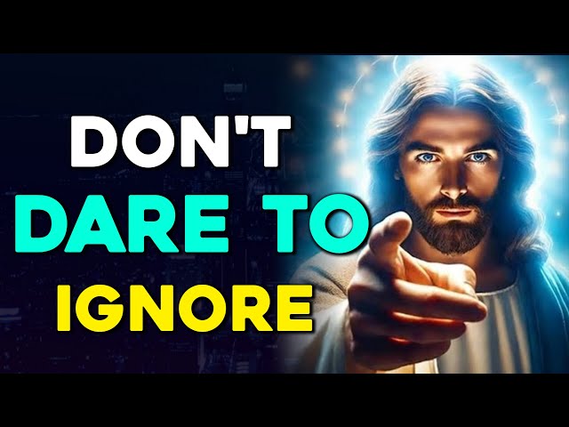 🔴 DON'T DARE TO IGNORE | Jesus blessings | God Message Today | God Message Now #Jesus #godmessage