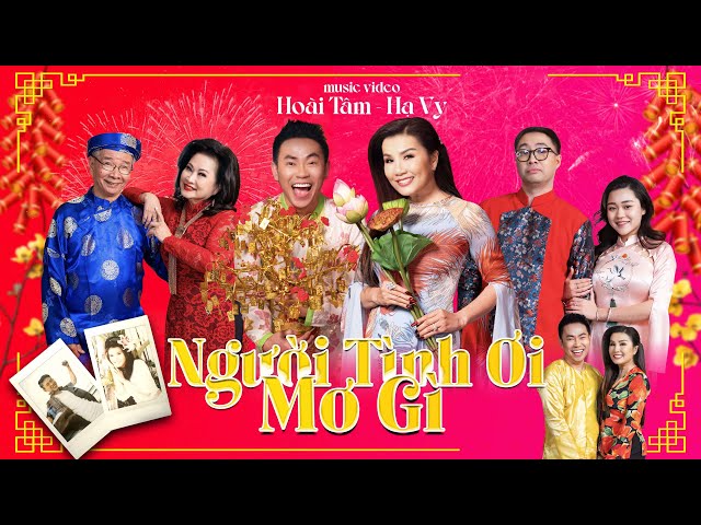 Người Tình Ơi Mơ Gì - Hạ Vy & Hoài Tâm | St: Nguyễn Tường Văn | Official Music Video