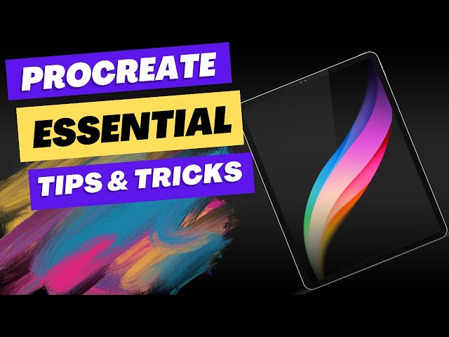 Master Procreate : Essential Tips & Tricks for Beginners / Tutorial