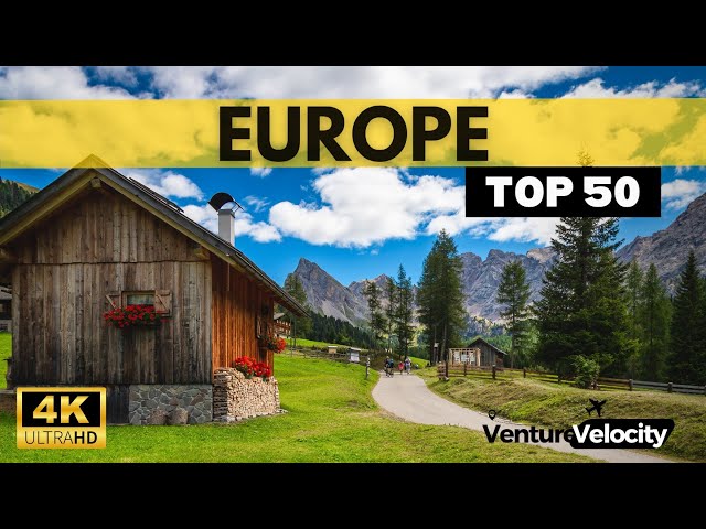 50 Most Beautiful Places to Visit in Europe | 4K Travel Guide