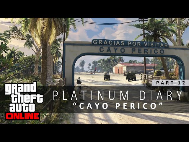 GTA 5 Online Platinum Diary #12 - The Cayo Perico Heist