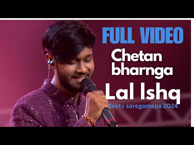 Chetan bharanga Lal ishq 1080 full video ||Saregamapa2024 Zee TV