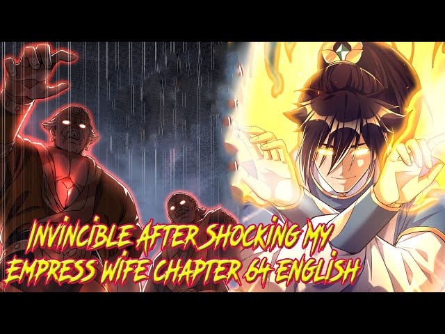 Invincible After Shocking My Empress Wife Chapter 64 English