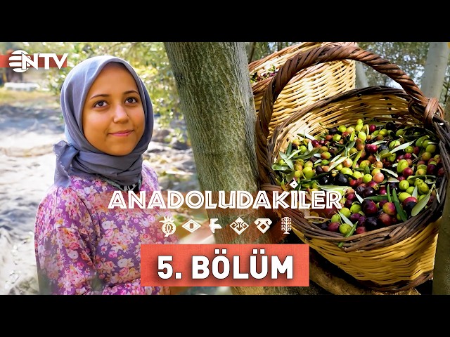 Anadoludakiler 5. Bölüm | Güney Marmara | NTV