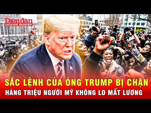 Sắc lệnh của ông Trump bị chặn, hàng triệu người Mỹ thở phào không lo mất lương | Tin thế giới