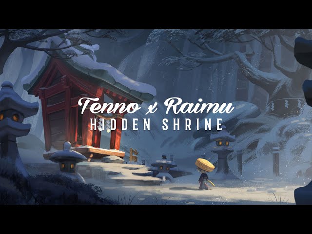 Tenno & Raimu - Hidden Shrine