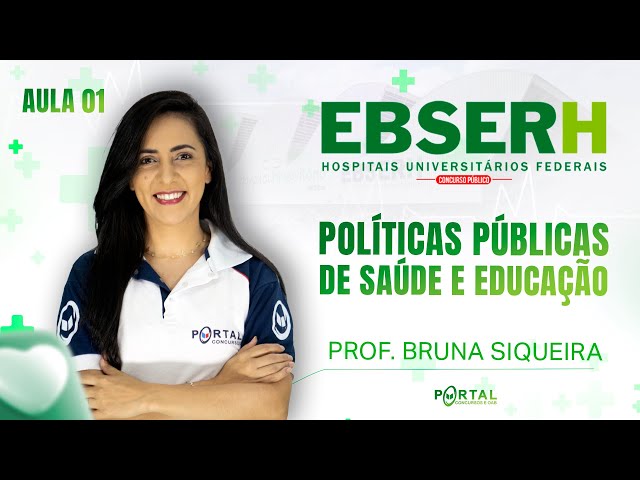 CONCURSO EBSERH: POLÍTICAS PÚBLICAS DE SAÚDE E EDUCAÇÃO - AULA 01 @CursosdoPortal