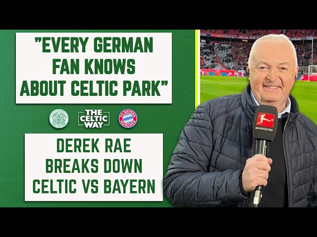 "Every German fan knows about Celtic Park" - Commentator Derek Rae breaks down Celtic vs Bayern