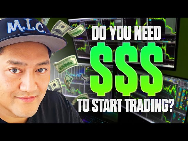 Money You Will Need To Start Trading - With Millionaire Day Trader Modern_Rock