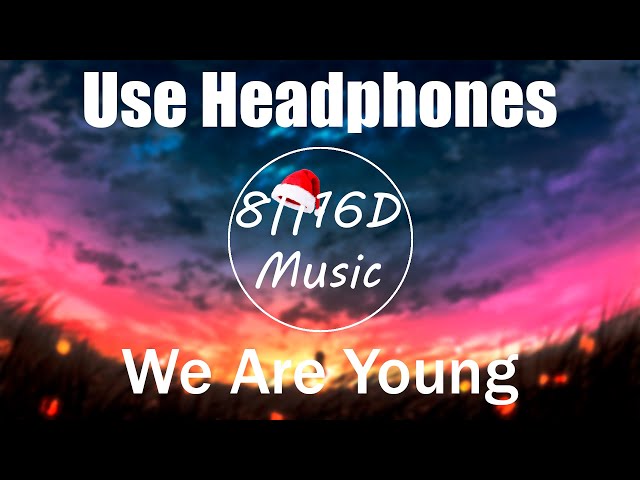 Beachbag - We Are Young [8D Music]