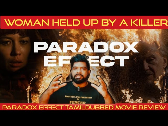 Paradox Effect Movie Review in Tamil | Paradox Effect Review in Tamil | Paradox Effect Tamil Review