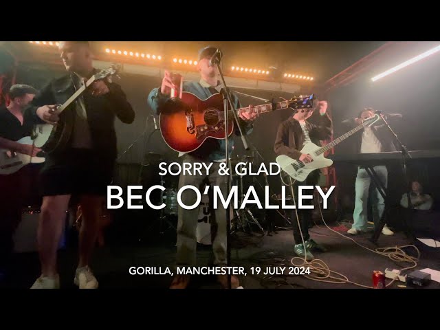 Bec O'Malley - Sorry & Glad - Live 4k @ Gorilla, Manchester, 19 July 2024