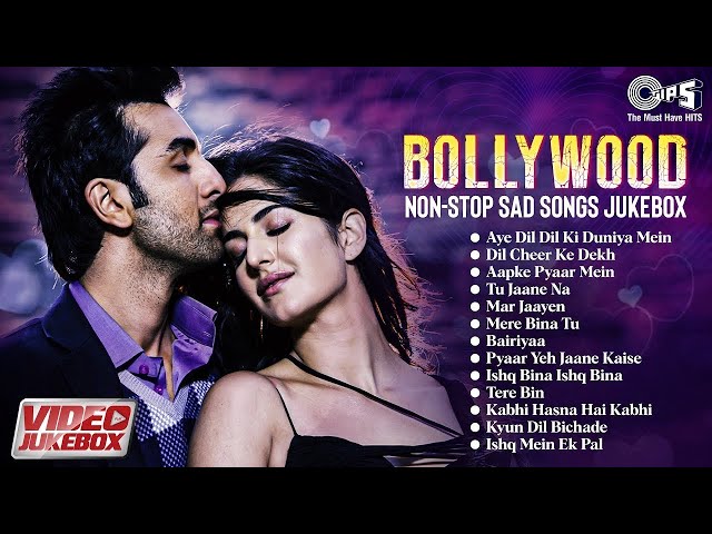 Bollywood Non-Stop Break Up Mashup Jukebox | Sad Songs | Heartbreak Songs | Hindi Song | Tu Jaane Na