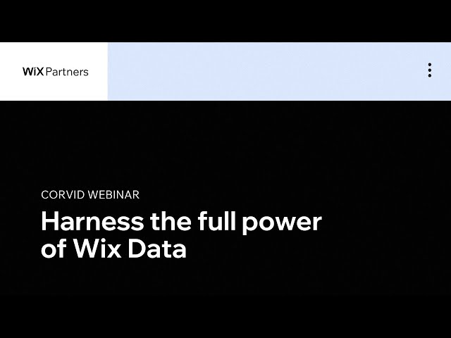 Harness the Full Power of Wix Data | Corvid by Wix