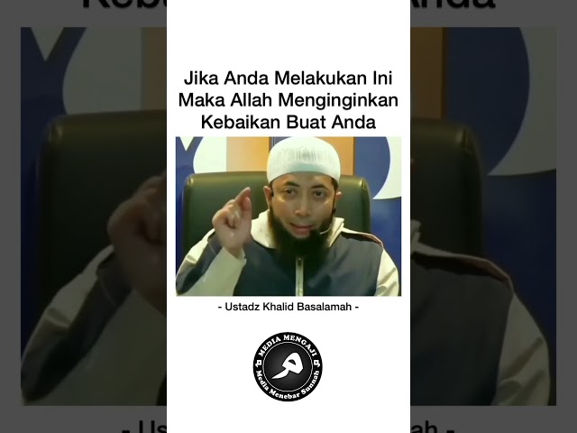 JIKA ANDA MELAKUKAN INI MAKA ALLAH MENGINGINKAN KEBAIKAN BUAT ANDA #mediamengaji #mediamenebarsunnah