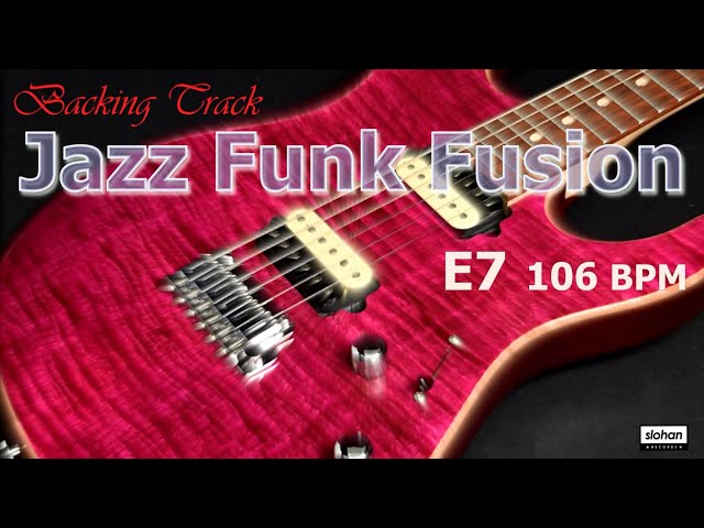 Jazz Funk Fusion ／Backing Track (E7 106 BPM)