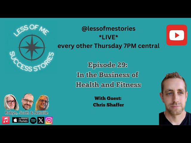 Episode 29 Less of Me Success Stories: Chris Shaffer