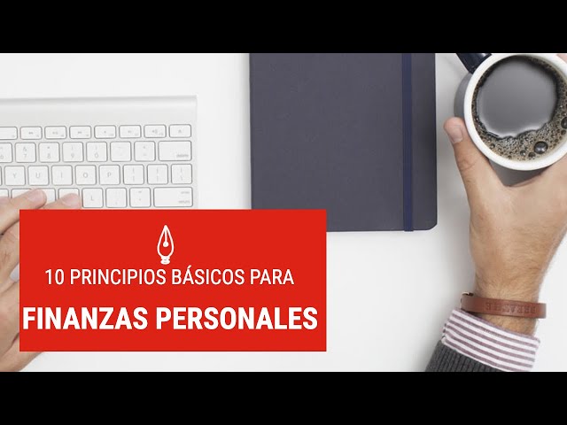 10 PRINCIPIOS BÁSICOS para TUS FINANZAS PERSONALES