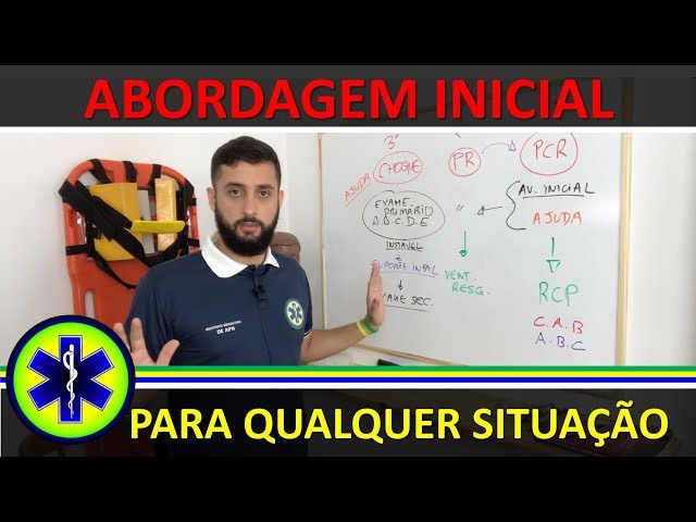 ABORDAGEM INICIAL PARA QUALQUER SITUAÇÃO DE EMERGÊNCIA