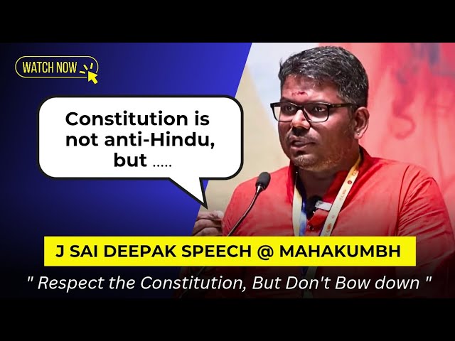 J Sai Deepak Speech at Mahakumbh: Secularism in Bharat, Civilization, constitution & Climate Change