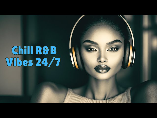 Chill R&B Vibes 24/7 🎶 | Cozy Music for Relaxation & Focus | SOUL Mix