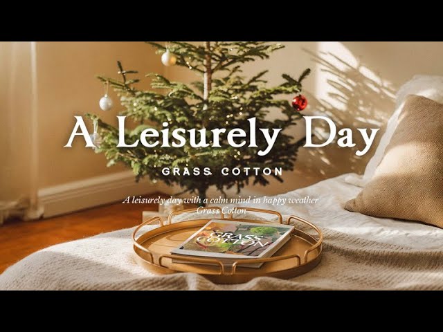 A leisurely day with a calm mind in happy weather l GRASS COTTON+