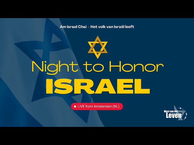 Night to Honour Israel LIVE from Netherlands | Am Israel Chai – het volk van Israël leeft