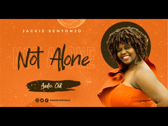 Not Alone by Jackie Senyonjo