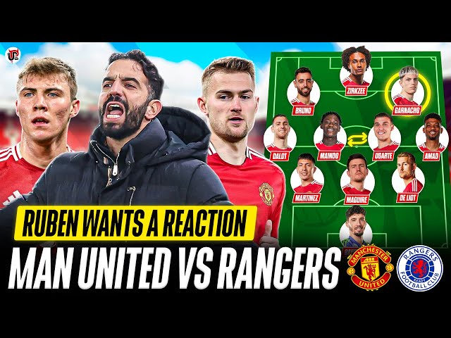 Prove Amorim Wrong: Players, SHOW YOURSELVES | MAN UTD vs RANGERS Starting XI