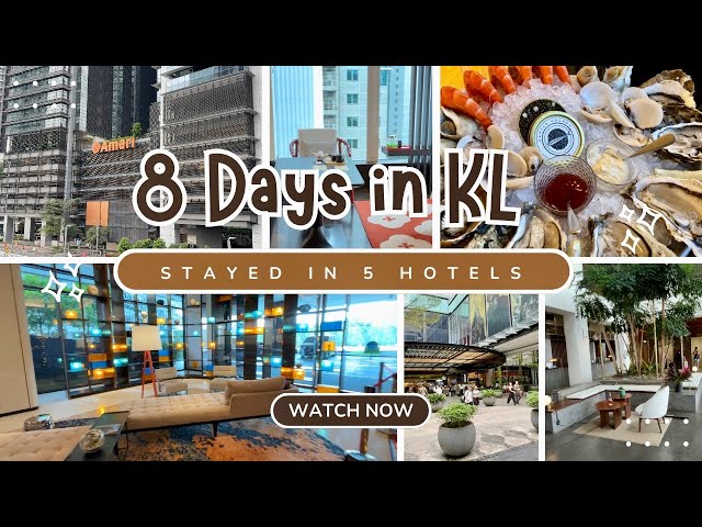 8 Days In Kuala Lumpur: Staying At 5 Different Unique Hotels!