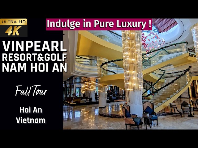 [4k] Vinpearl Resort & Golf Nam Hoi An Vietnam tour 2025 | Vinpearl Hoi An | Stay in Hoi An Da Nang