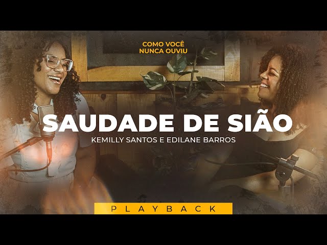 Saudade De Sião | Kemilly Santos E Edilane Barros (Como Você Nunca Ouviu Playback)